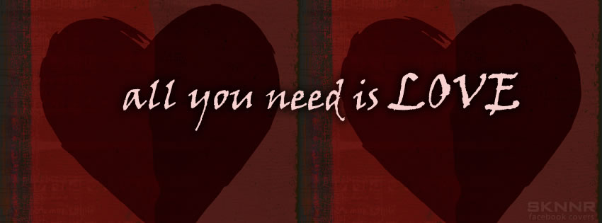 All You Need Is Love Facebook Cover