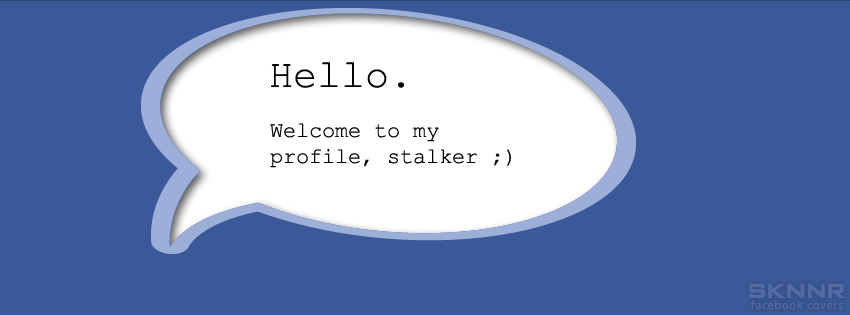 Hello Stalker Facebook Cover